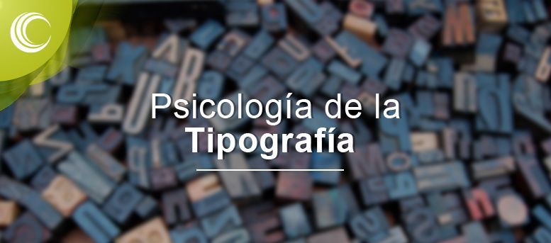 Psicologia De La Tipografia La Fuente Dice Mucho De Nosotros